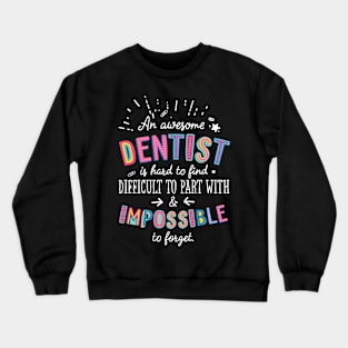 An awesome Dentist Gift Idea - Impossible to Forget Quote Crewneck Sweatshirt